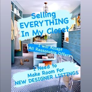 SELLING EVERYTHING IN MY CLOSET. WILL ACCEPT ALL REASONABLE OFFERS. NEW LISTINGS